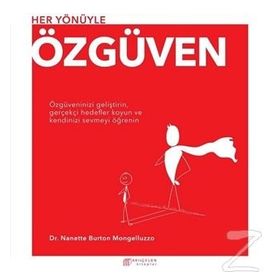 Her Yönüyle Özgüven - Nanette Burton Mongelluzzo