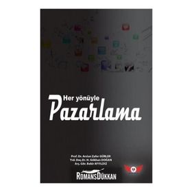Her Yönüyle Pazarlama İletişimi - kollektif
