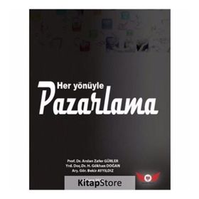Her Yönüyle Pazarlama İletişimi - kollektif