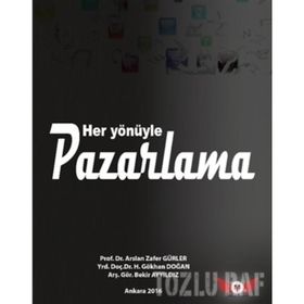 Her Yönüyle Pazarlama İletişimi - kollektif