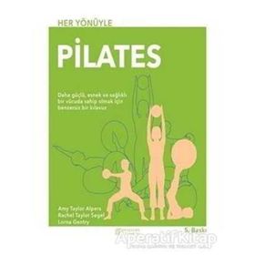 HER YÖNÜYLE PILATES - AMY TAYLOR ALPERS, RACHEL TAYLOR SEGEL