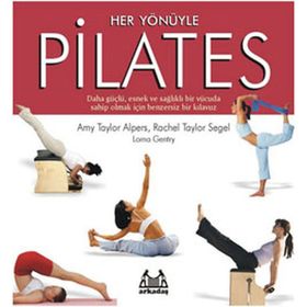 HER YÖNÜYLE PILATES - AMY TAYLOR ALPERS, RACHEL TAYLOR SEGEL