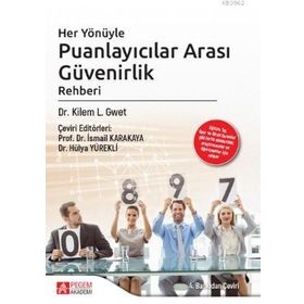 Her Yönüyle Puanlayıcılar Arası Güvenirlik Rehberi - Pegem Akademi Yayıncılık