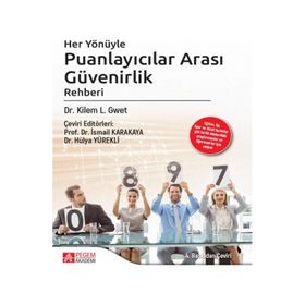 Her Yönüyle Puanlayıcılar Arası Güvenirlik Rehberi - Pegem Akademi Yayıncılık