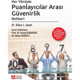 Her Yönüyle Puanlayıcılar Arası Güvenirlik Rehberi - Pegem Akademi Yayıncılık