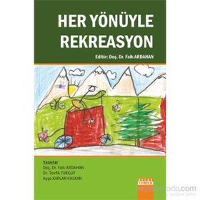 Her Yönüyle Rekreasyon - Faik Ardahan Tevfik Turgut Ayşe Kaplan Kalkan