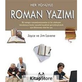 HER YÖNÜYLE ROMAN YAZIMI - JOYSE LAVENE, JIM LAVENE