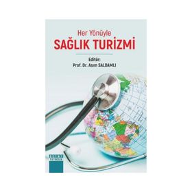 Her Yönüyle Sağlık Turizmi Detay Yayıncılık