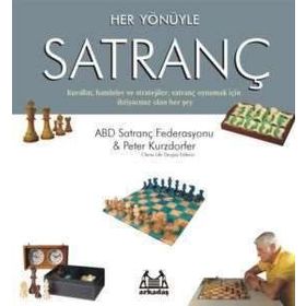 HER YÖNÜYLE SATRANÇ KURALLAR, HAMLELER VE STRATEJILER - PETER KURZDORFER