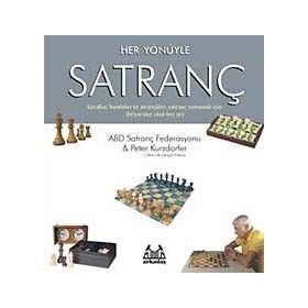 HER YÖNÜYLE SATRANÇ KURALLAR, HAMLELER VE STRATEJILER - PETER KURZDORFER