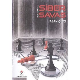 HER YÖNÜYLE SIBER SAVAŞ - HASAN ÇIFTÇI