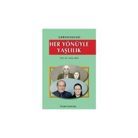 HER YÖNÜYLE YAŞLILIK - GALIP AKIN