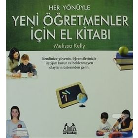 HER YÖNÜYLE YENI ÖĞRETMENLER İÇİN EL KİTABI - MELISSA KELLY