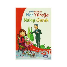 Her Yüreğe Nakış Gerek - Mustafa Akgün