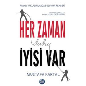Her Zaman Daha İyisi Var - Mustafa Kartal