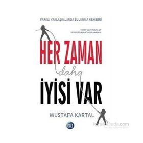 Her Zaman Daha İyisi Var - Mustafa Kartal