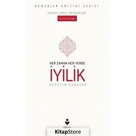 Her Zaman Her Yerde İyilik - Hüseyin Özhazar