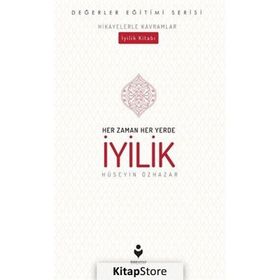 Her Zaman Her Yerde İyilik - Hüseyin Özhazar