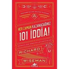 Her Zaman Kazanacağınız 101 İddia - Richard Wiseman