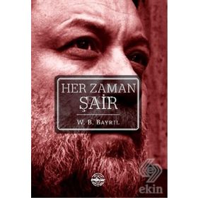 Her Zaman Şair - W. B. Bayrıl