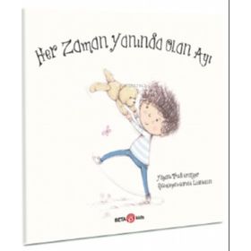 Her Zaman Yanında Olan Ayı - Beta Kids