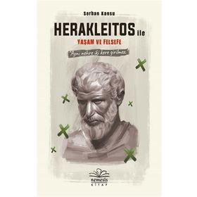 Herakleitos ile Yaşam ve Felsefe Kitabı