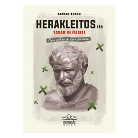 Herakleitos ile Yaşam ve Felsefe Kitabı