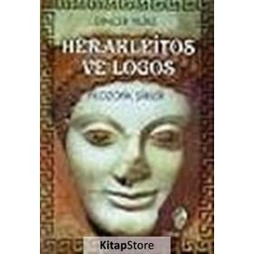 HERAKLEITOS VE LOGOS FILOZOFIK ŞİİRLER - DİNÇER YILDIZ