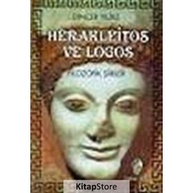 HERAKLEITOS VE LOGOS FILOZOFIK ŞİİRLER - DİNÇER YILDIZ