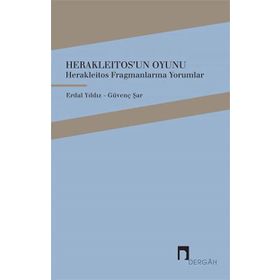 Herakleitos’un Oyunu - Güvenç Şar Erdal Yıldız