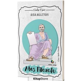 Heraklitos: Ateş Filozofu - Galip Uyar