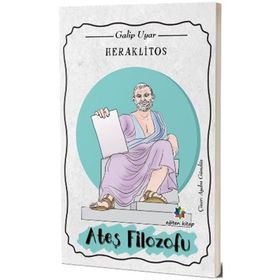 Heraklitos: Ateş Filozofu - Galip Uyar