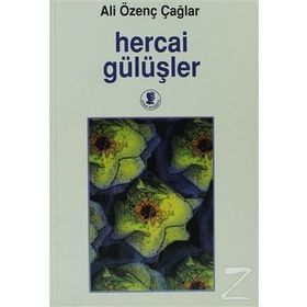 HERCAI GÜLÜŞLER - ALI ÖZENÇ ÇAĞLAR