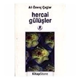 HERCAI GÜLÜŞLER - ALI ÖZENÇ ÇAĞLAR