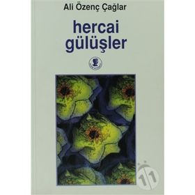 HERCAI GÜLÜŞLER - ALI ÖZENÇ ÇAĞLAR