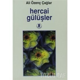HERCAI GÜLÜŞLER - ALI ÖZENÇ ÇAĞLAR