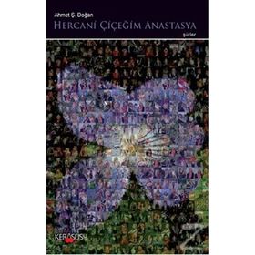 HERCANI ÇIÇEĞIM ANASTASYA - AHMET Ş. DOĞAN