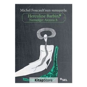 Herculine Barbin Namıdiğer Alexina B Michel Foucault nun Sunuşuyla - Kolektif