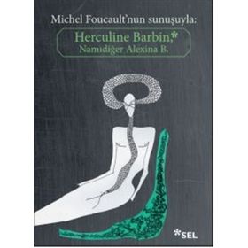 Herculine Barbin Namıdiğer Alexina B Michel Foucault nun Sunuşuyla - Kolektif