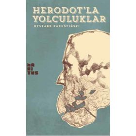 Heredot’la Yolculuklar - Ryszard Kapuscinski