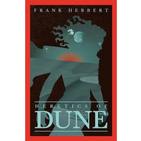 Heretics Of Dune: The Fifth Dune Novel - Frank Herbert