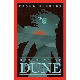 Heretics Of Dune: The Fifth Dune Novel - Frank Herbert