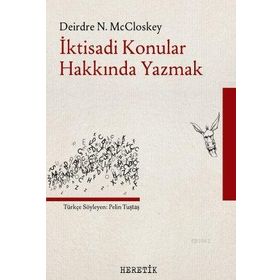 Heretik Yayıncılık İktisadi Konular Hakkında Yazmak