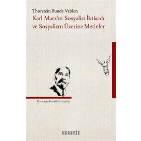 Heretik Yayıncılık Karl Marx’ın Sosyalist İktisadı ve Sosyalizm Üzerine Metinler