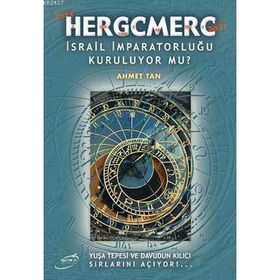 HERGCMERC İSRAİL İMPARATORLUĞU KURULUYOR MU? - AHMET TAN