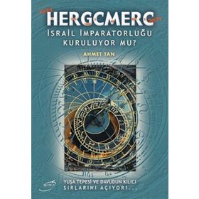 HERGCMERC İSRAİL İMPARATORLUĞU KURULUYOR MU? - AHMET TAN