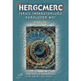 HERGCMERC İSRAİL İMPARATORLUĞU KURULUYOR MU? - AHMET TAN