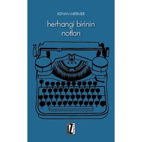 Herhangi Birinin Notları - Kenan Mermer