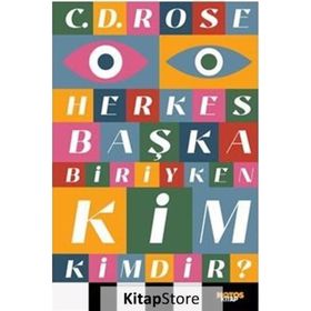 Herkes Başka Biriyken Kim Kimdir C.D. Rose