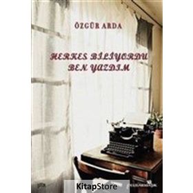 Herkes Biliyordu Ben Yazdım - Özgür Arda